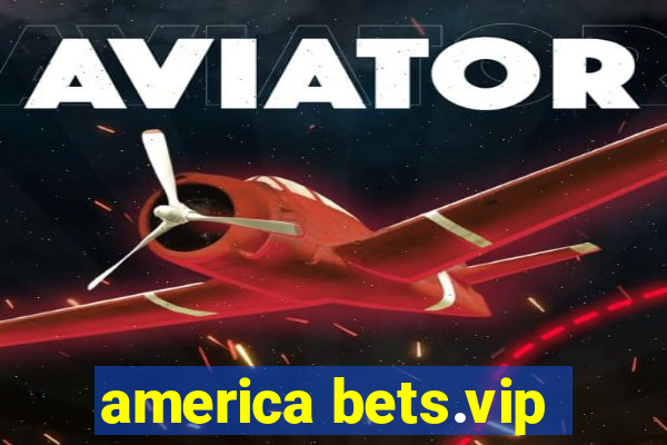 america bets.vip